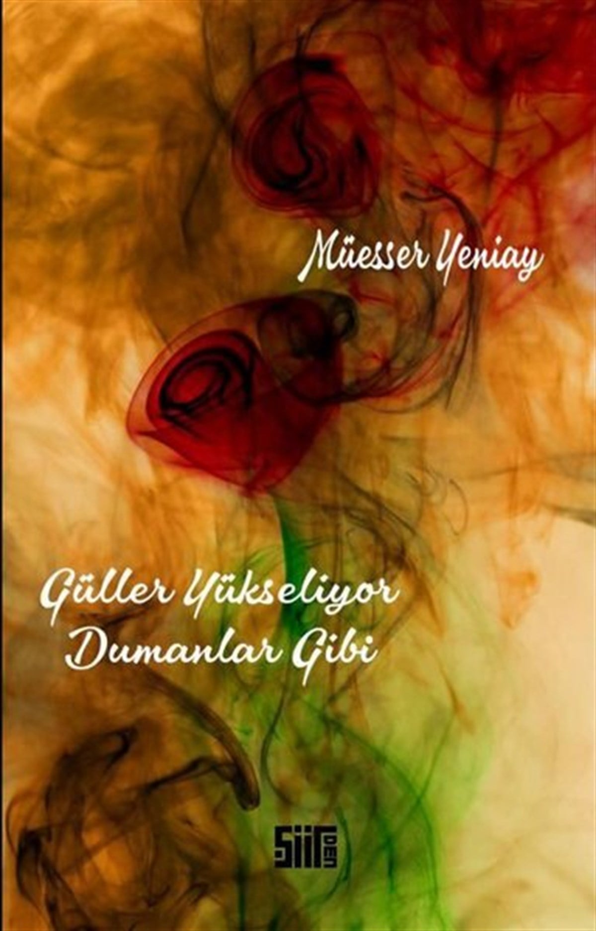 Müesser YeniayTürkiye RomanGüller Yükseliyor Dumanlar Gibi