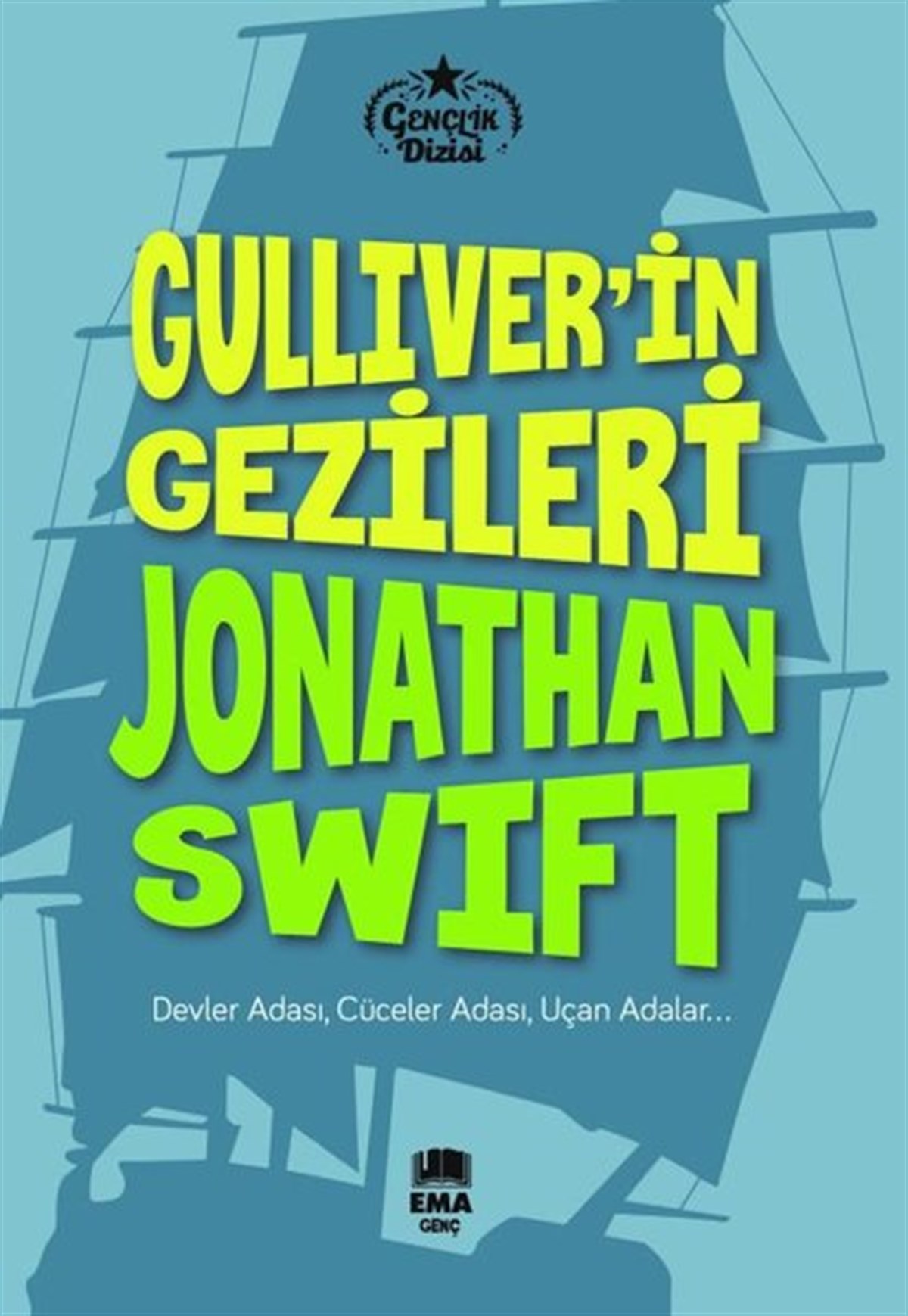 Jonathan SwiftÇocuk Gençlik RomanlarıGulliver'in Gezileri - Gençlik Dizisi