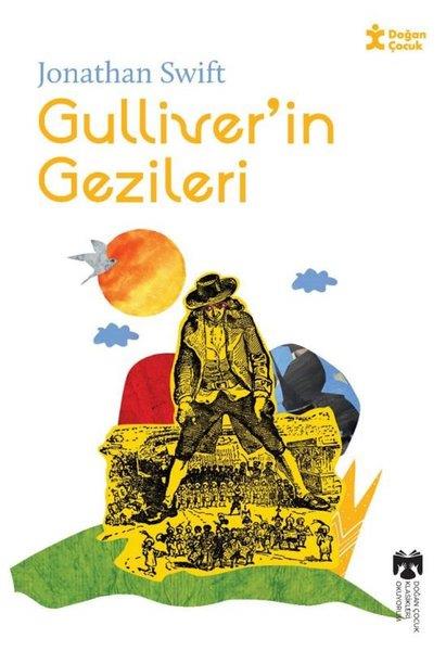 Jonathan SwiftKlasik Çocuk KitaplarıGulliverin Gezileri - Klasikleri Okuyorum