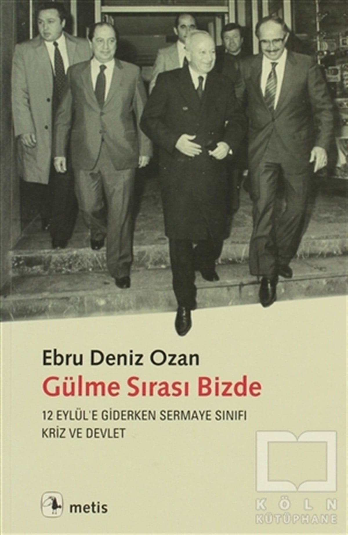 Ebru Deniz OzanGenel Politika, Siyaset Bilim, Siyaset TarihiGülme Sırası Bizde