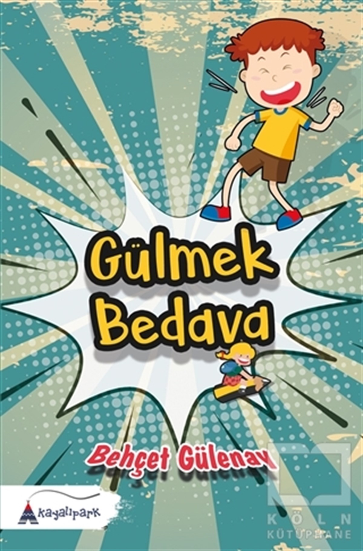 Behçet GülenayRoman-ÖyküGülmek Bedava
