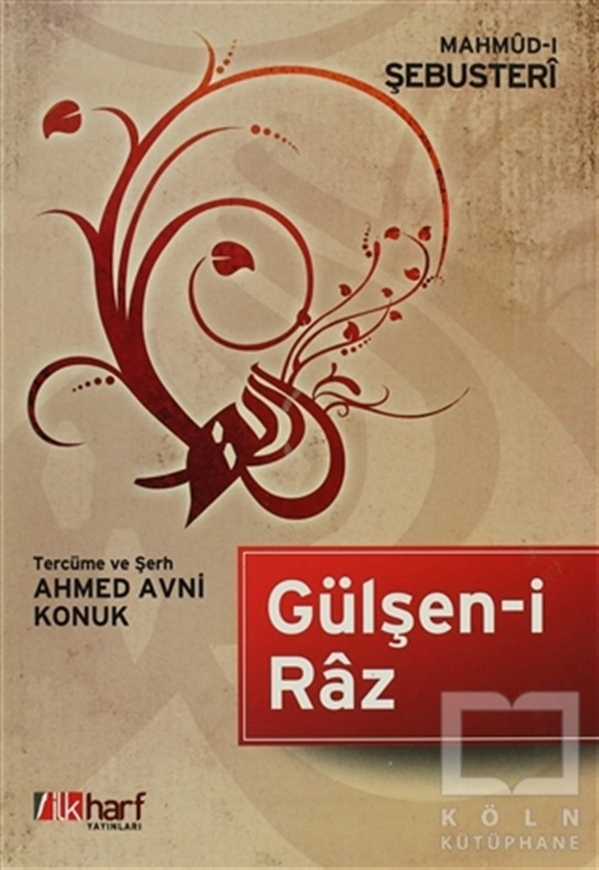 Mahmud-ı ŞebusteriTasavvuf - Mezhepler - TarikatlarGülşen-i Raz
