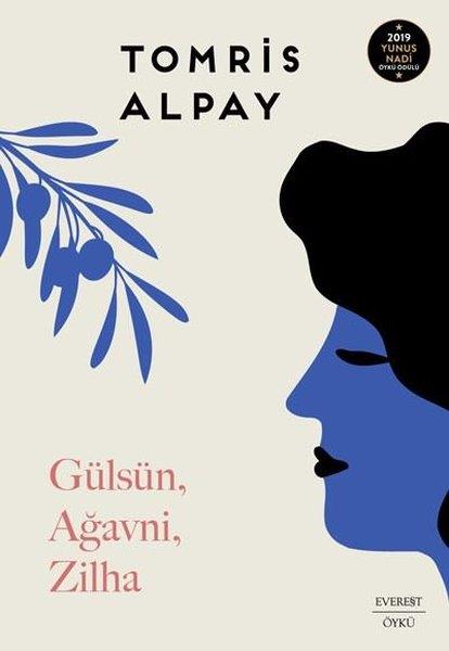 Tomris AlpayHikaye (Öykü) KitaplarıGülsün Ağavni Zilha