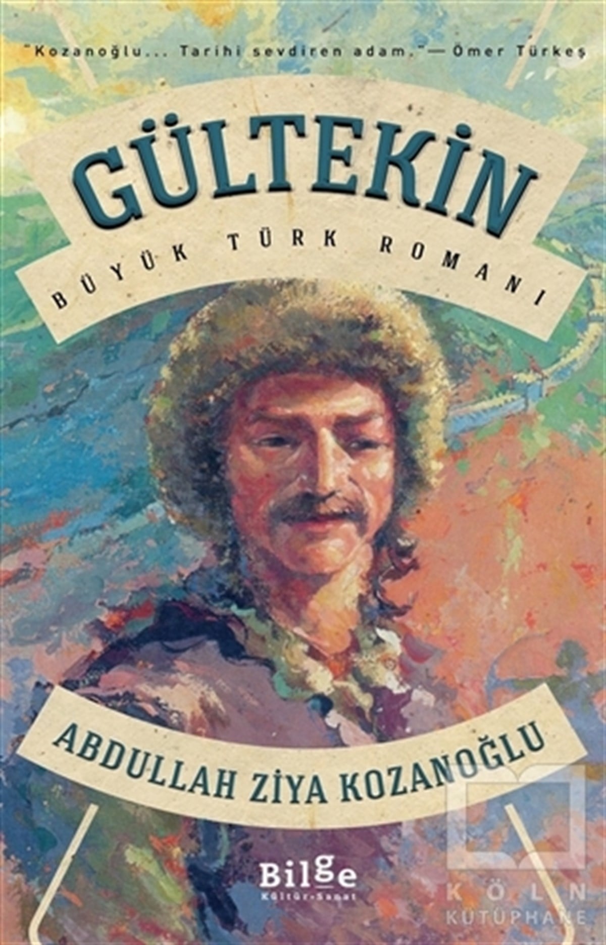 Abdullah Ziya KozanoğluTarihi RomanlarGültekin