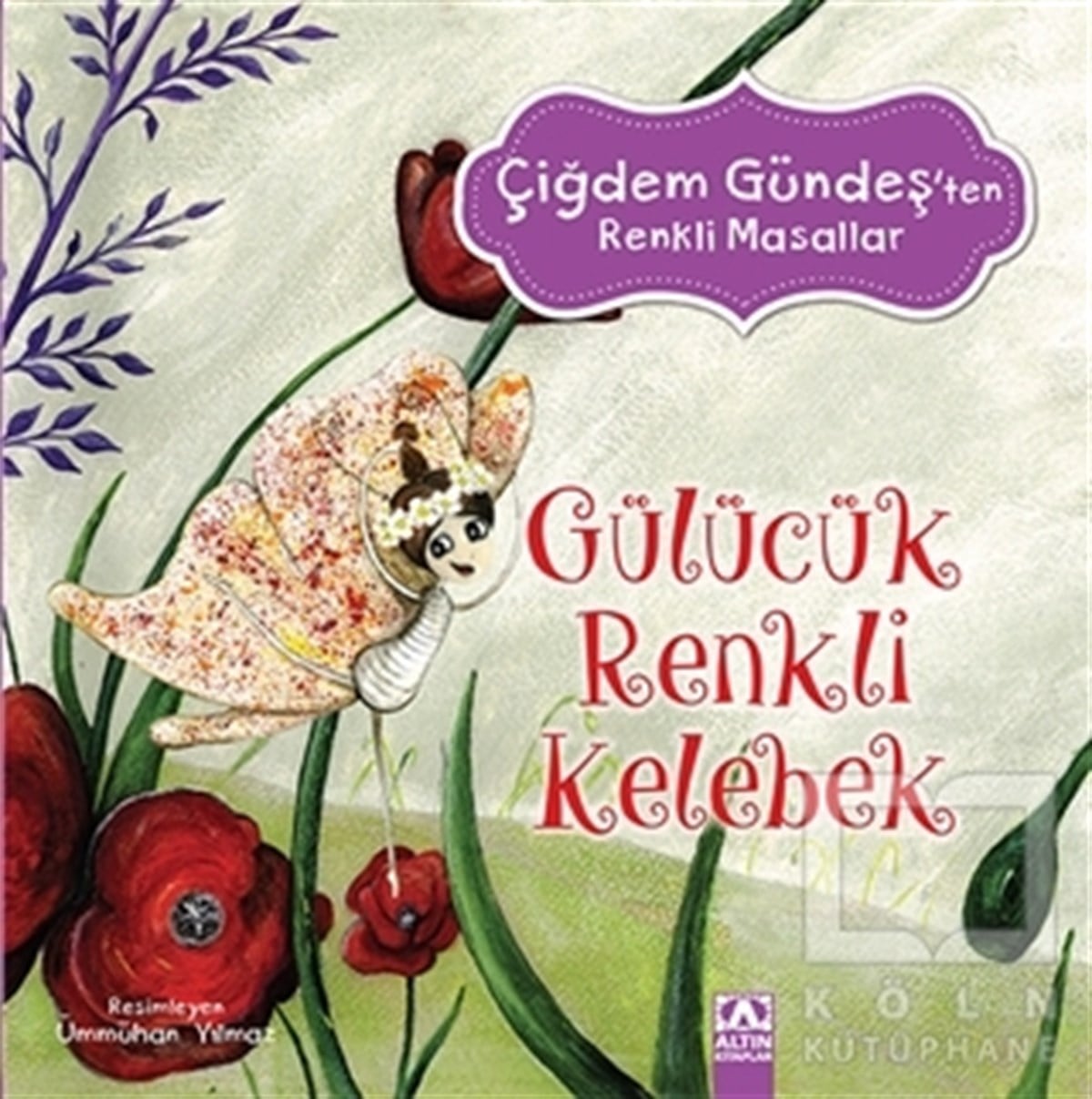 Çiğdem GündeşMasallarGülücük Renkli Kelebek
