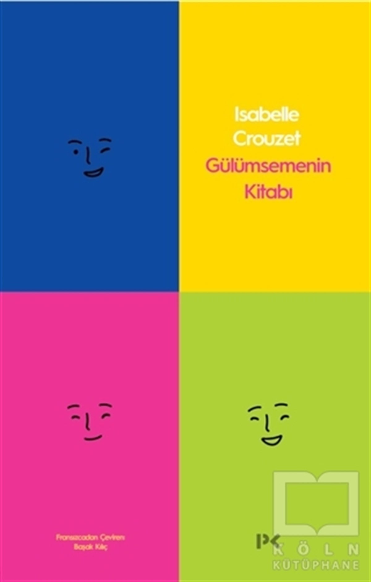 Isabelle CrouzetKişisel Gelişim KitaplarıGülümsemenin Kitabı