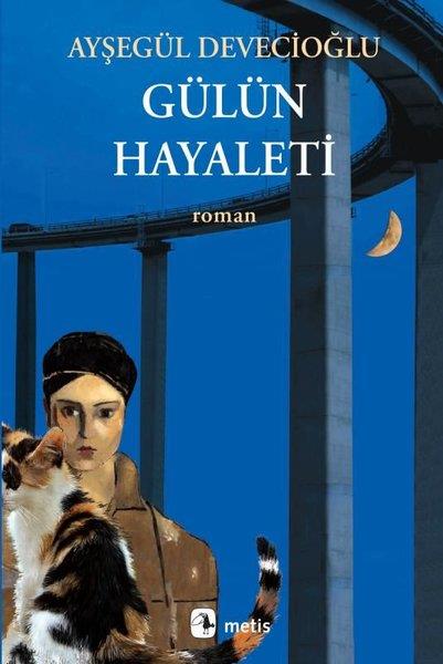 Ayşegül DevecioğluTürk RomaniGülün Hayaleti