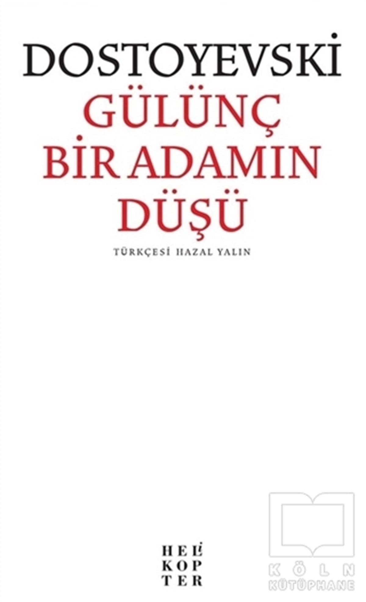 Fyodor Mihayloviç DostoyevskiTürkçe RomanlarGülünç Bir Adamın Düşü