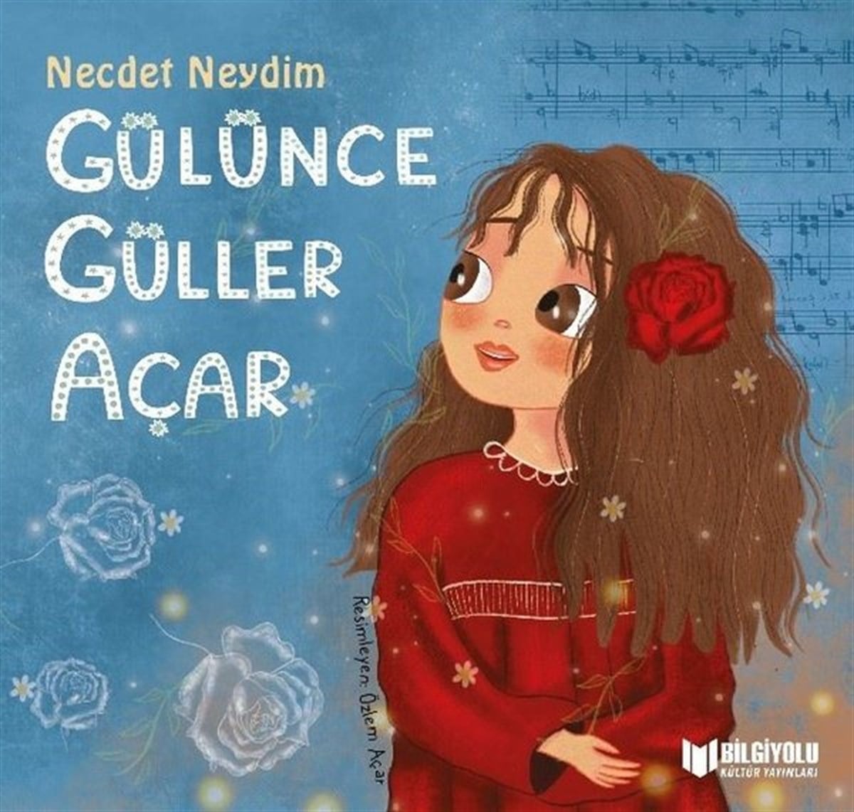 Necdet NeydimÇocuk Gençlik RomanlarıGülünce Güller Açar