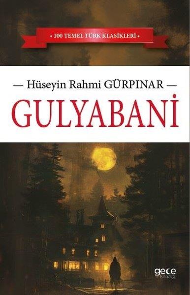 Hüseyin Rahmi GürpınarTürk KlasikleriGulyabani - 100 Temel Türk Klasikleri