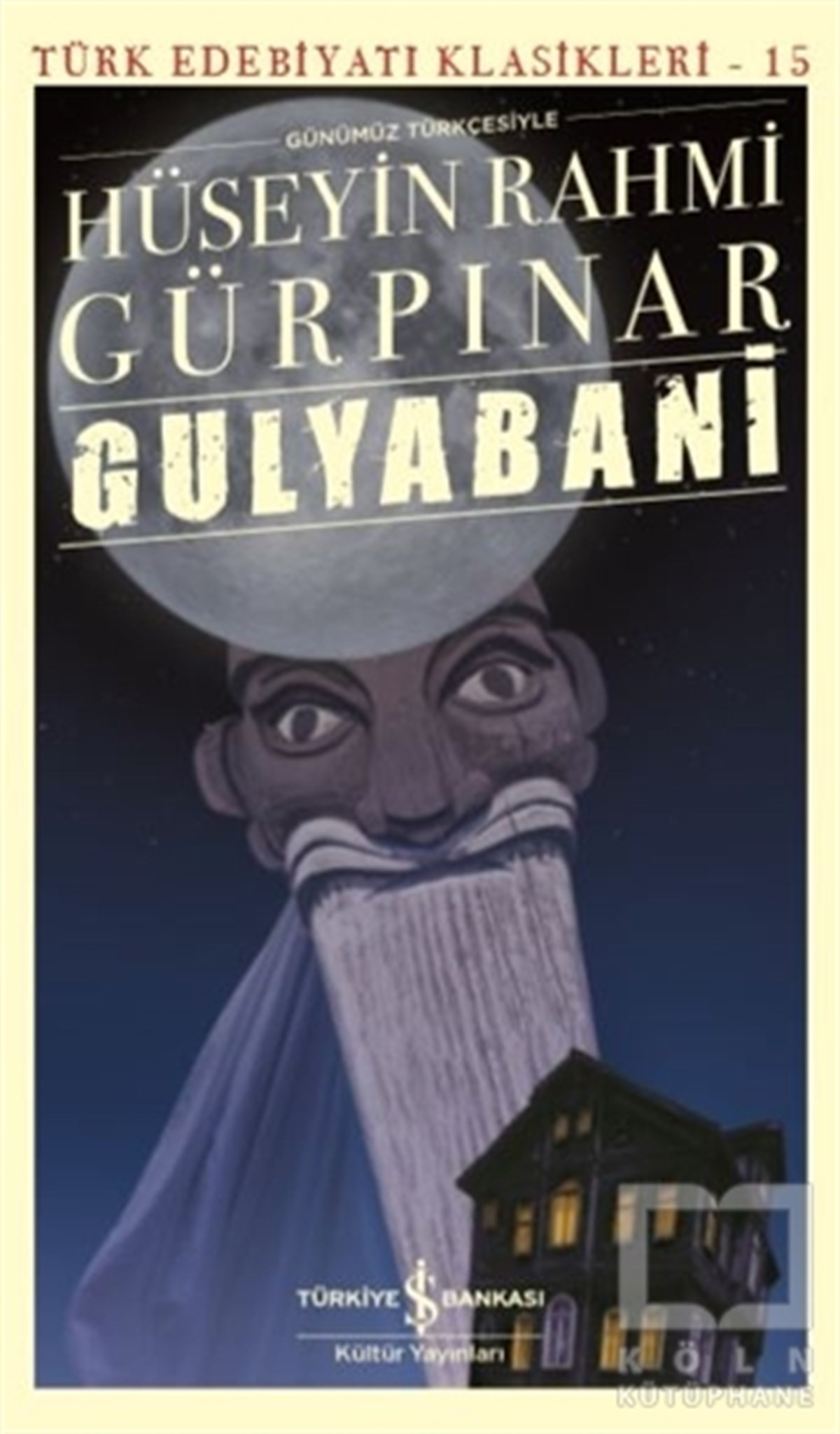 Hüseyin Rahmi GürpınarKlasiklerGulyabani (Günümüz Türkçesiyle)