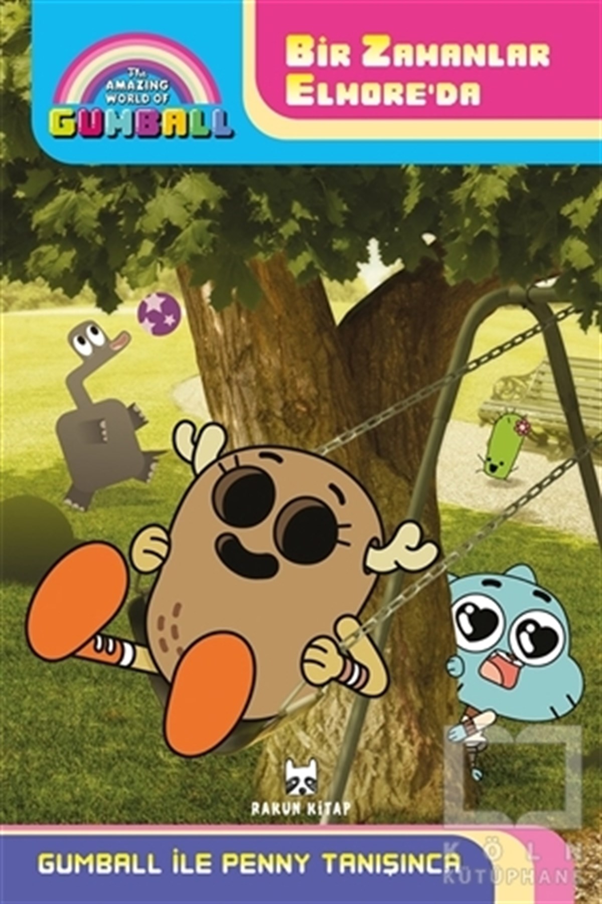 Wrigley StuartÇocuk Hikaye KitaplarıGumball ile Penny Tanışınca - Bir Zamanlar Elmore' da