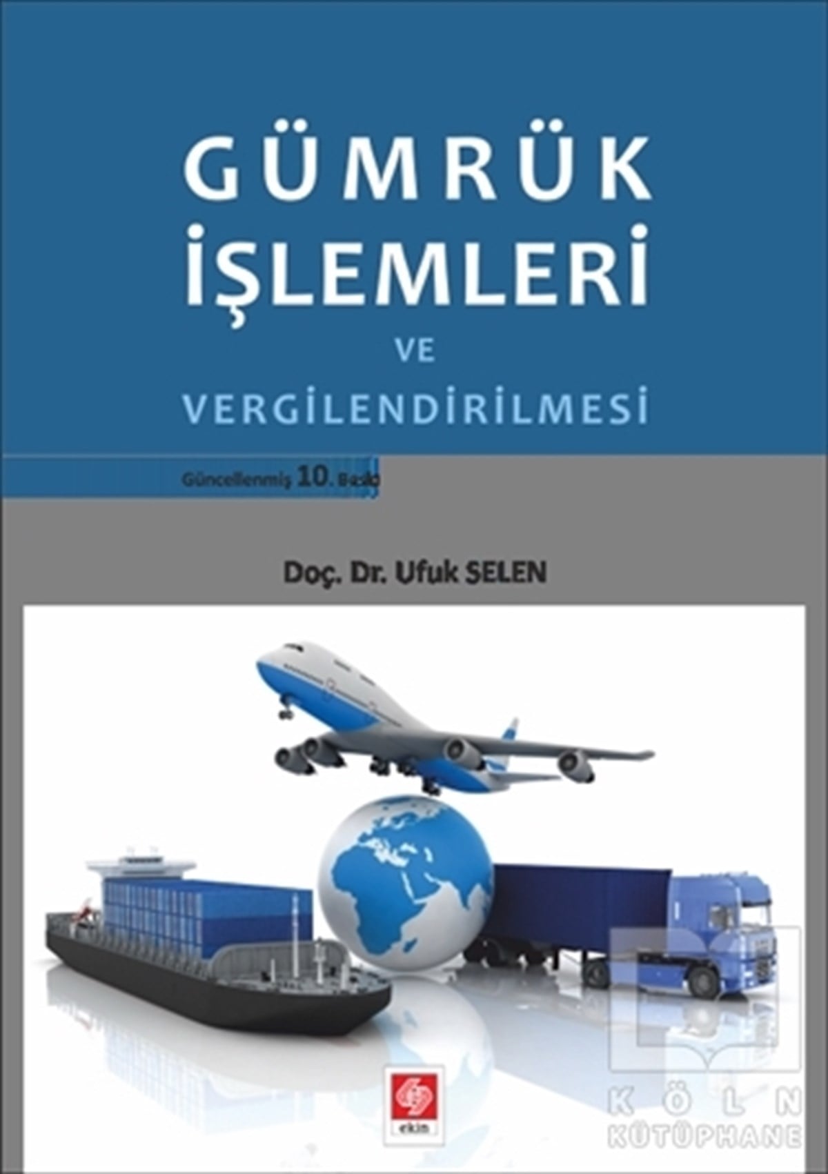 Ufuk SelenDiğerGümrük İşlemleri ve Vergilendirilmesi