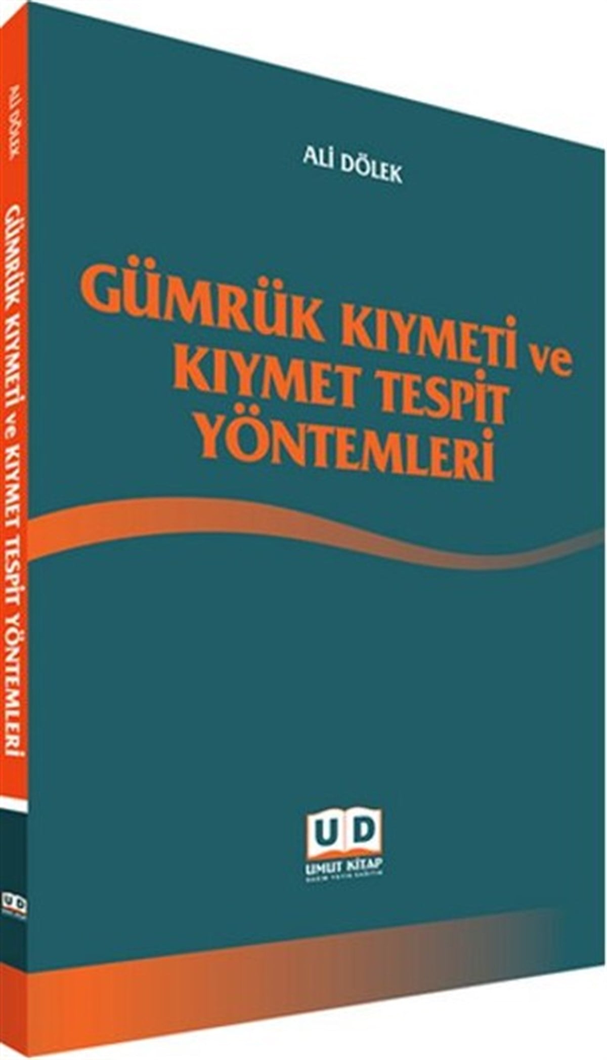 Türkan ÇelikİşletmeGümrük Kıymeti ve Kıymet Tespit Yöntemleri