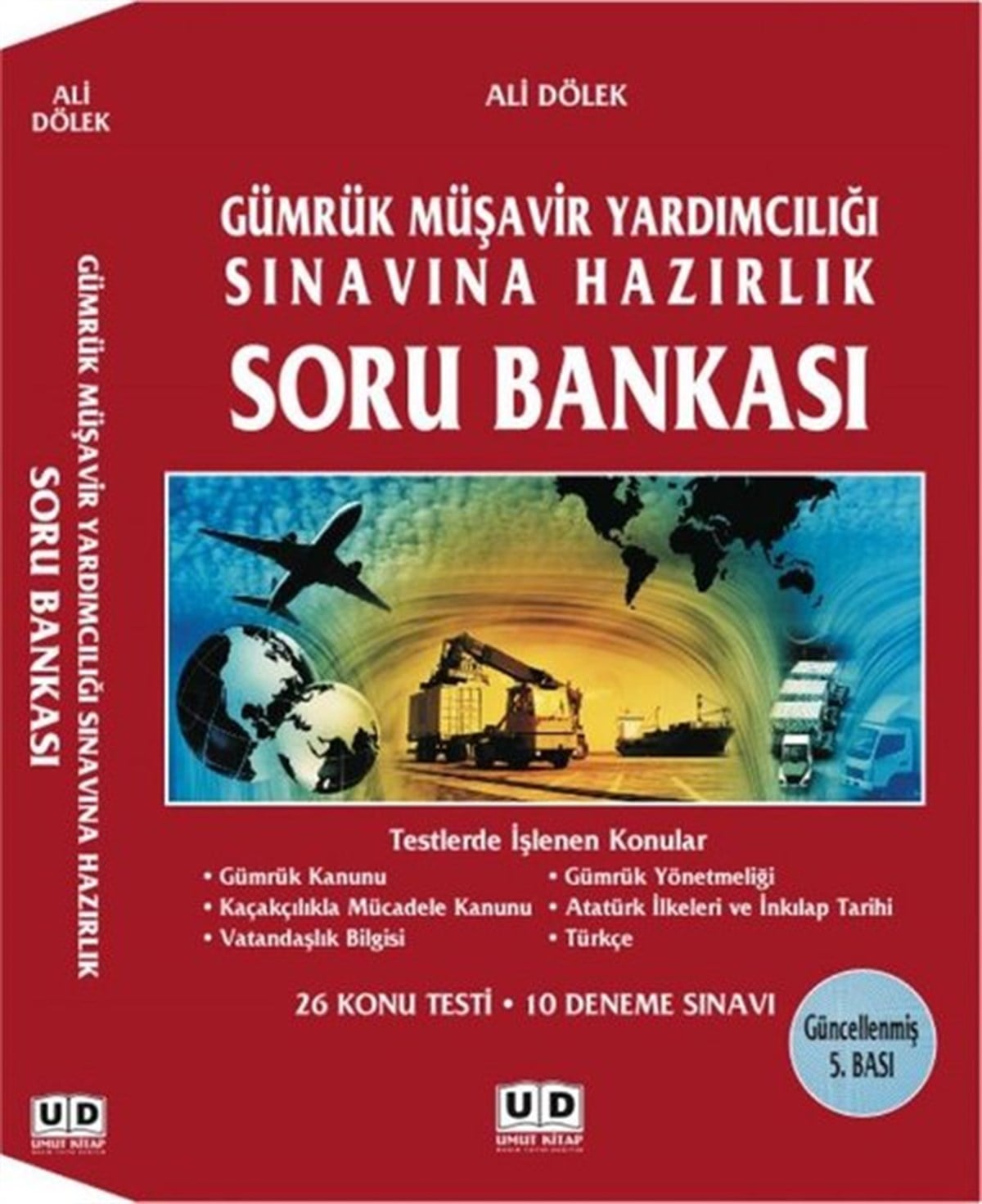 Ali Rıza HalisGTB (Gümrük Müşavirliği Sınavı)Gümrük Müşavirliği Sınavına Hazırlık Soru Bankası