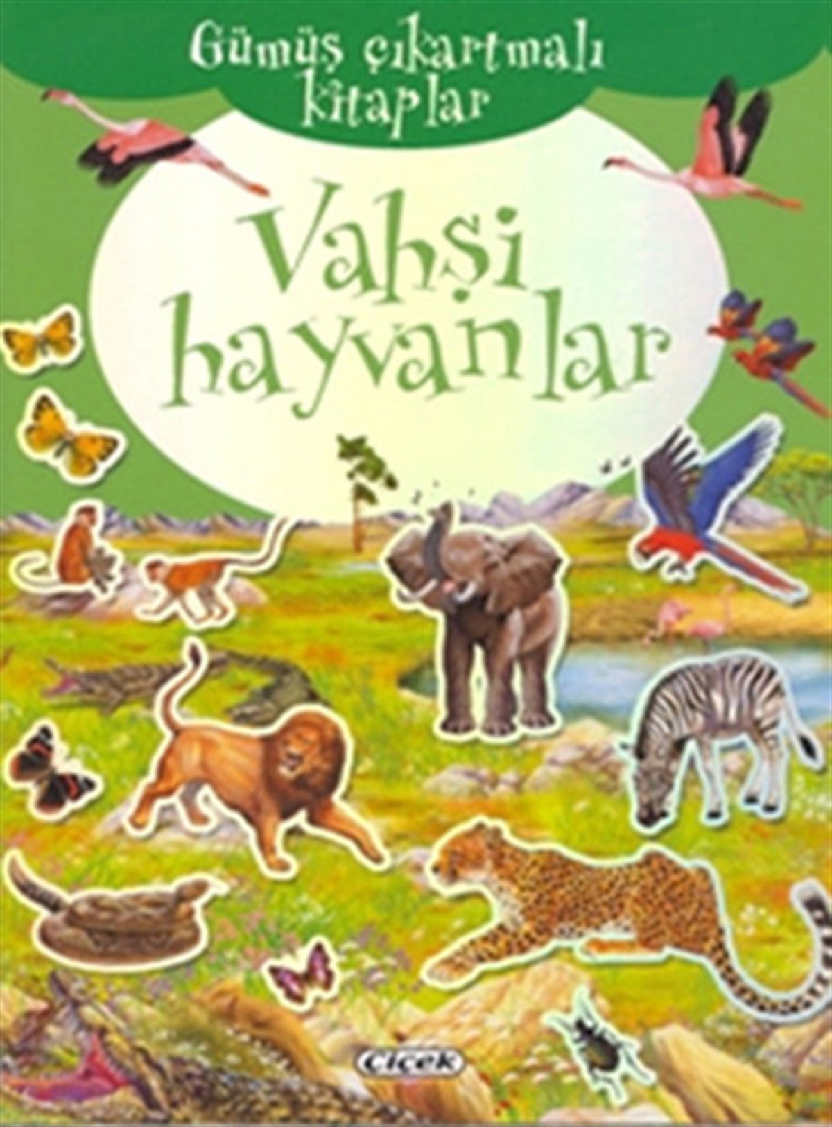 KolektifOkul Öncesi Şekilli KitaplarGümüş Çıkartmalı Kitaplar Vahşi Hayvanlar