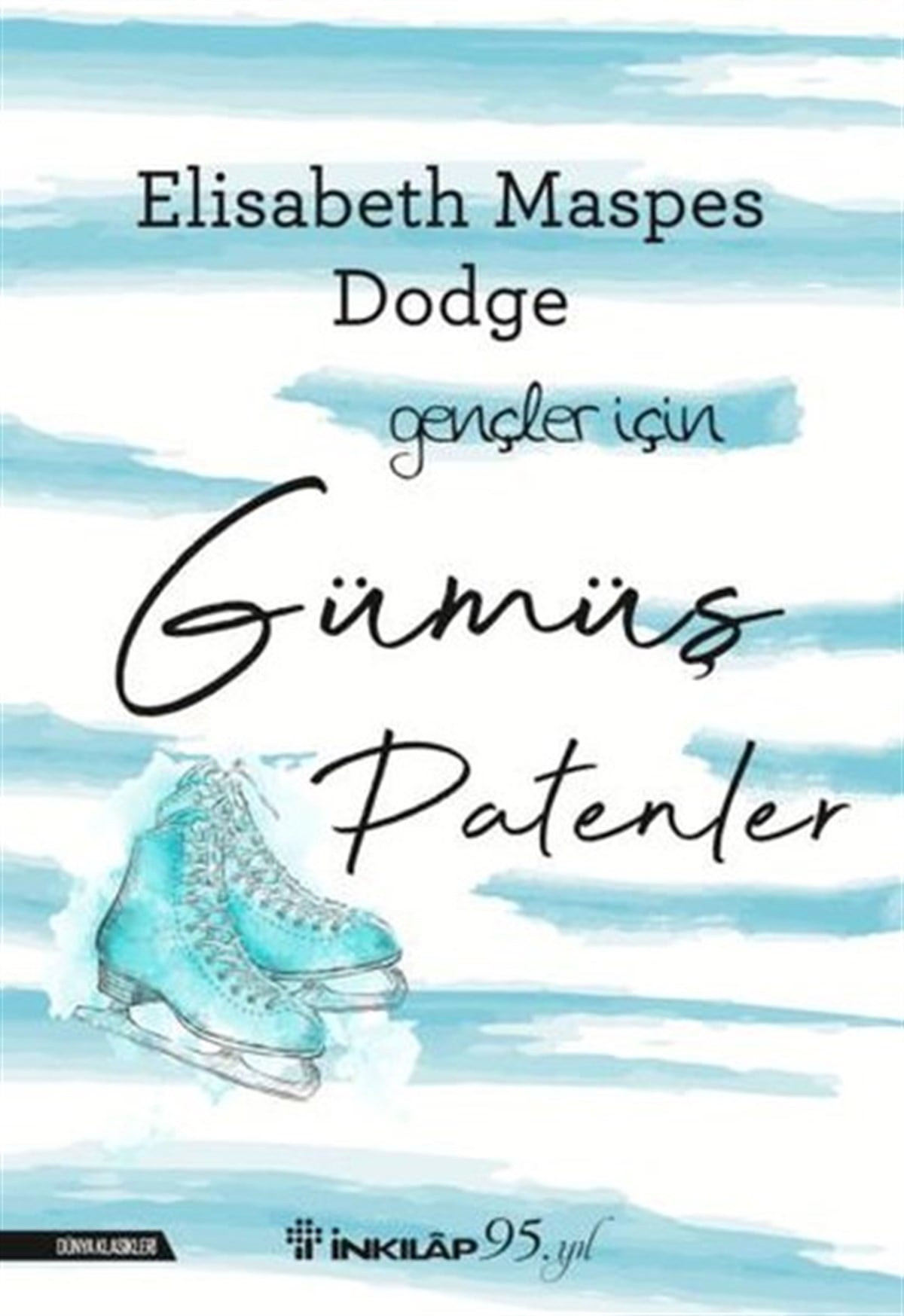 Elisabeth Maspes DodgeDünya KlasikleriGümüş Patenler - Gençler İçin