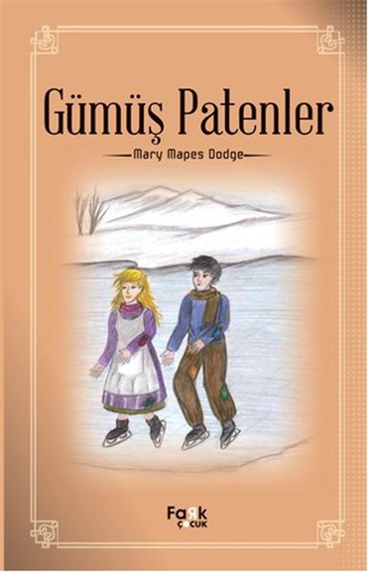 Mary Mapes DodgeÇocuk Masal KitaplarıGümüş Patenler