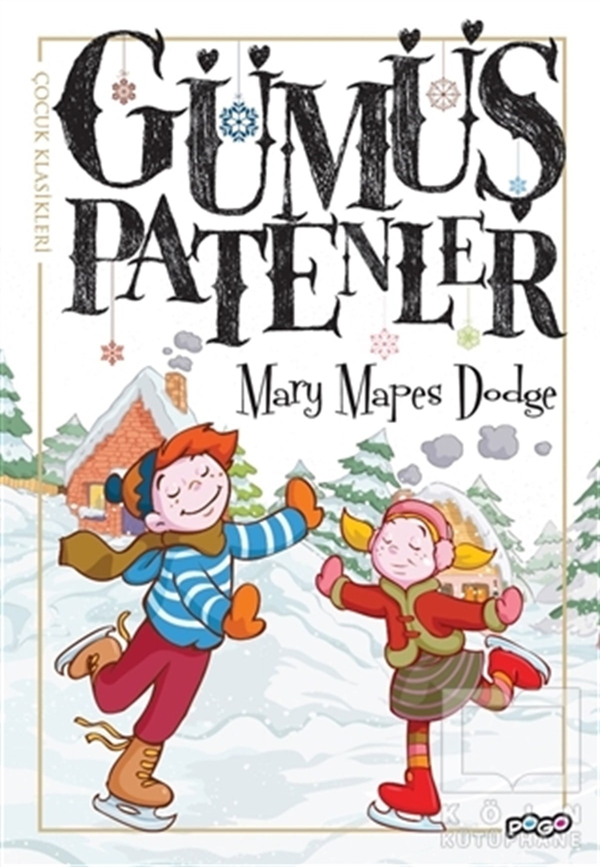 Mary Mapes DodgeÇocuk RomanlarıGümüş Patenler