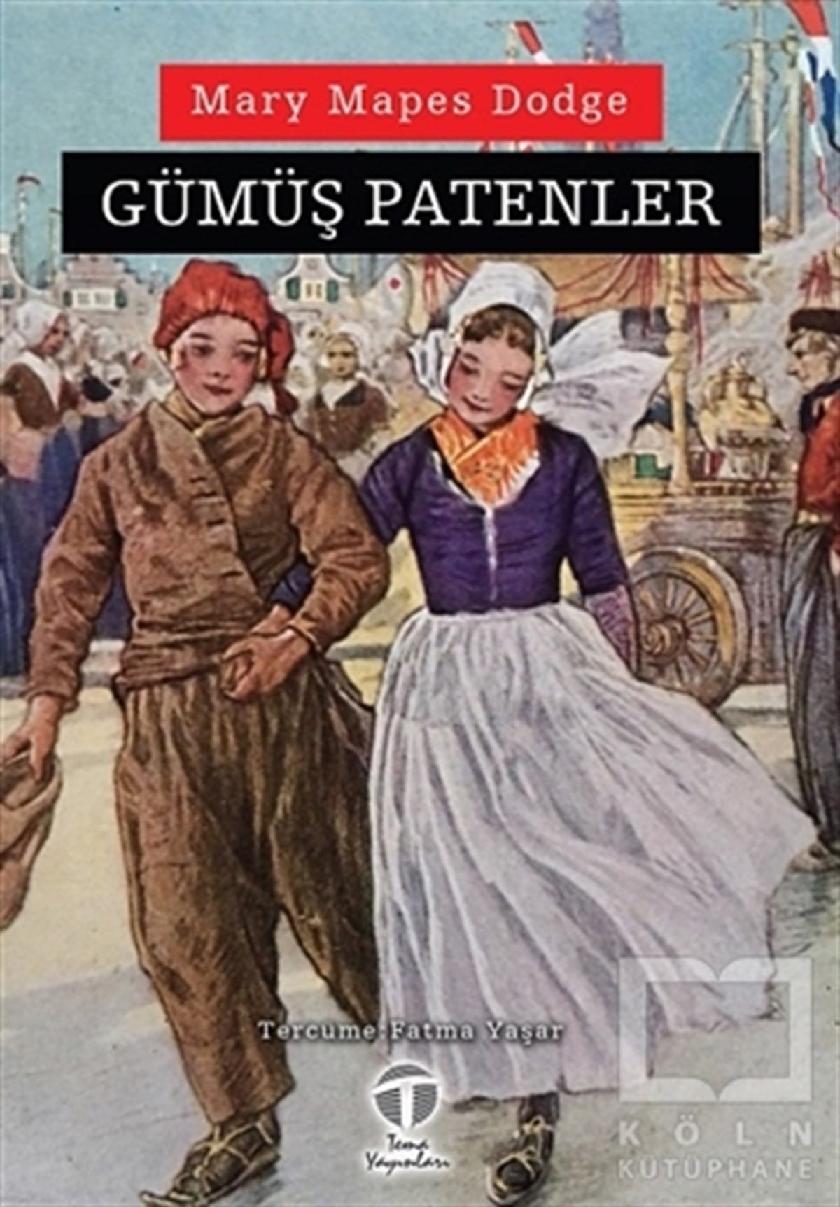 Mary Mapes DodgeTürkçe RomanlarGümüş Patenler