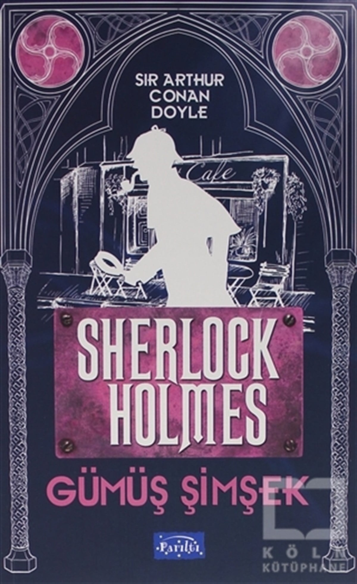 Sir Arthur Conan DoylePolisiye Romanlar & Cinayet RomanlarıGümüş Şimşek - Sherlock Holmes