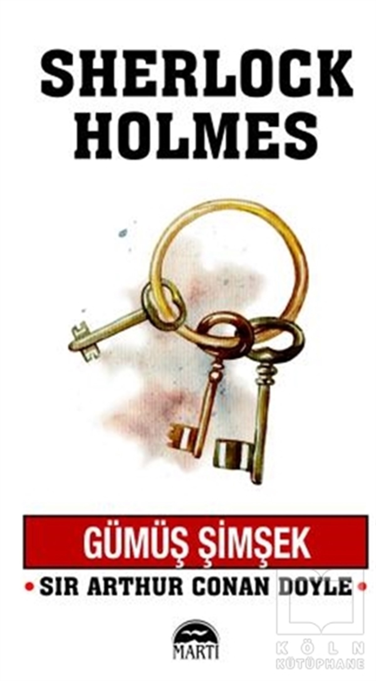 Sir Arthur Conan DoylePolisiyeGümüş Şimşek - Sherlock Holmes