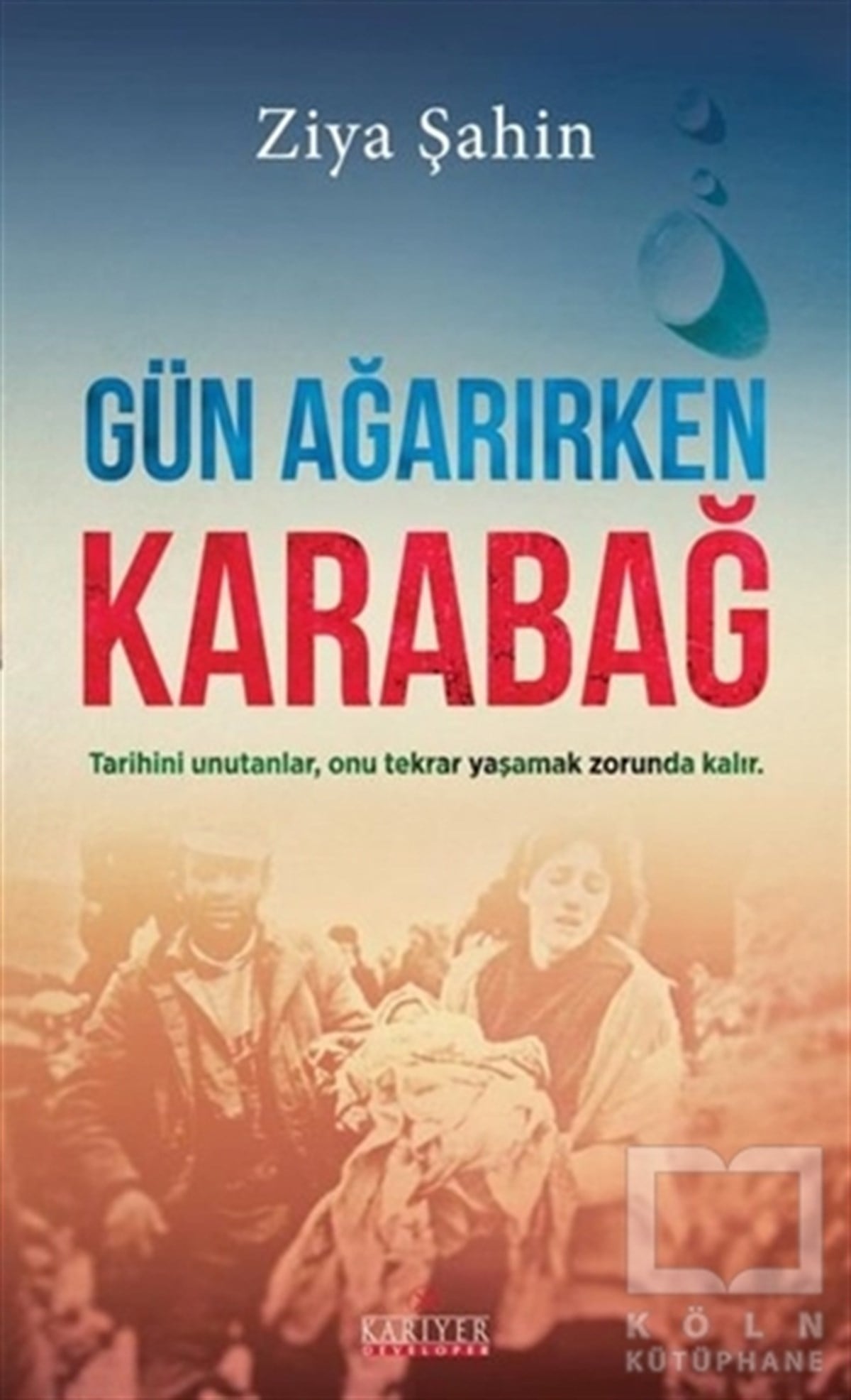 Ziya ŞahinDünya Siyaseti ve PolitikasıGün Ağarırken Karabağ