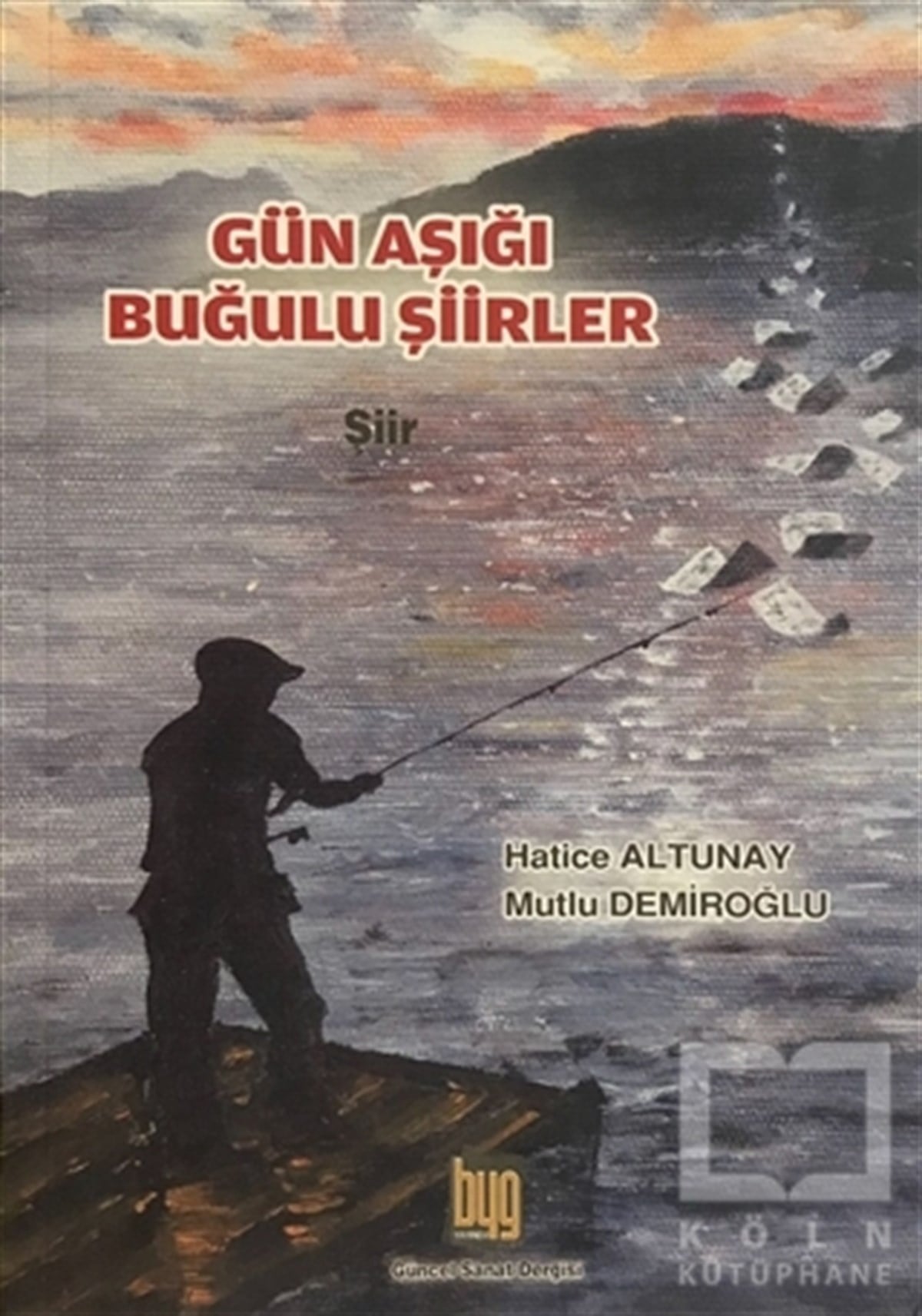 Hatice AltunayŞiirGün Aşığı Buğulu Şiirler