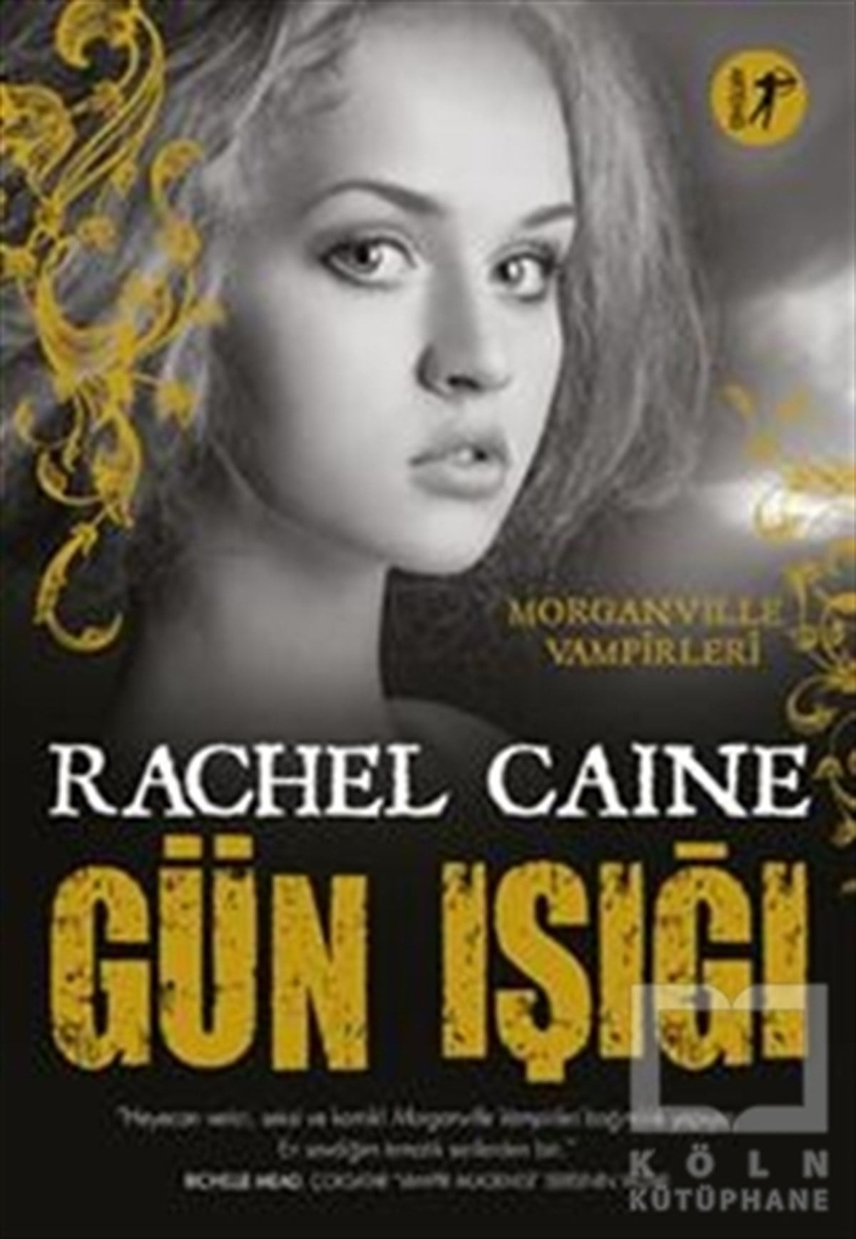 Rachel CaineRomanGün Işığı