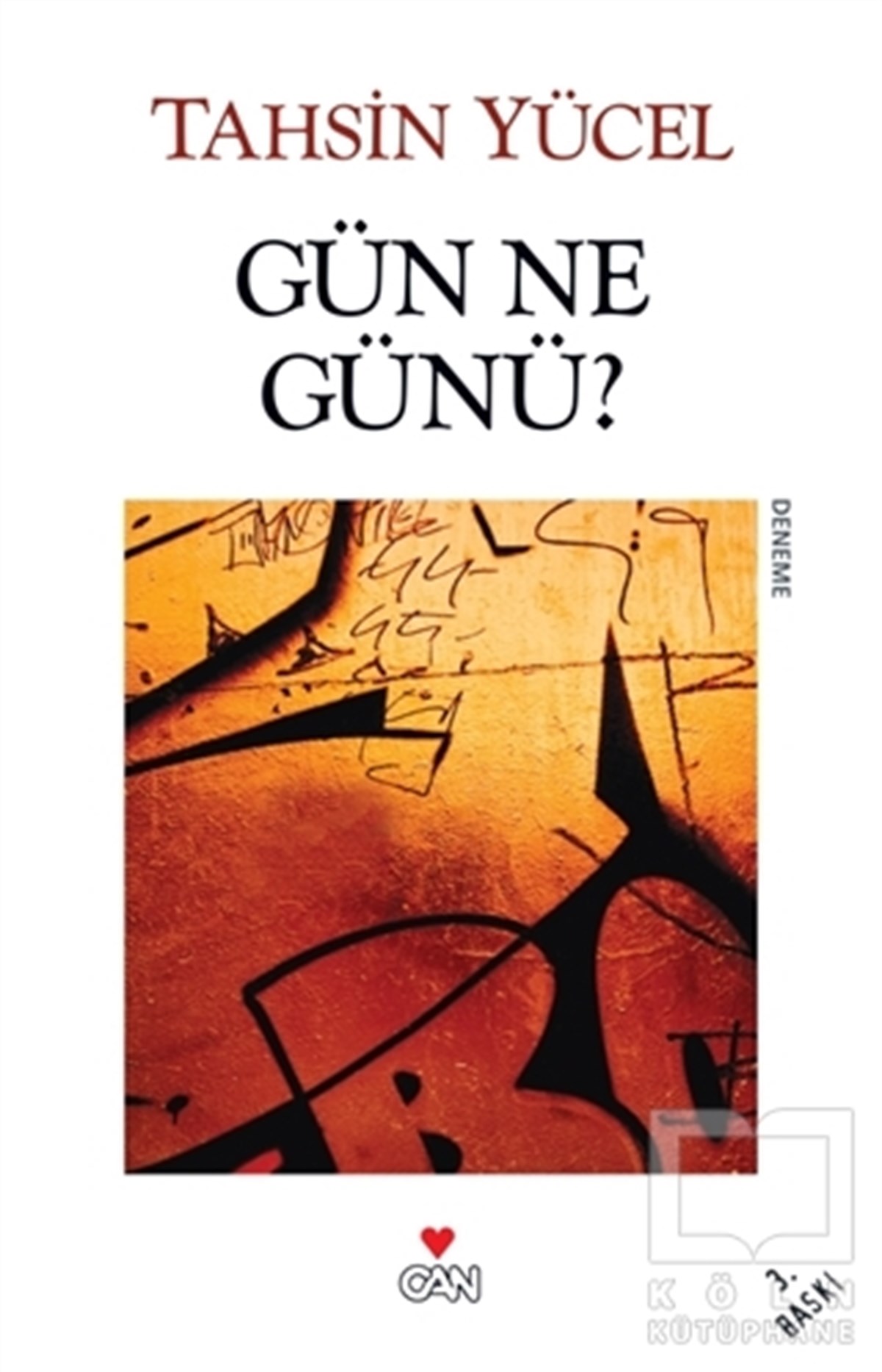 Tahsin YücelDenemeGün Ne Günü?