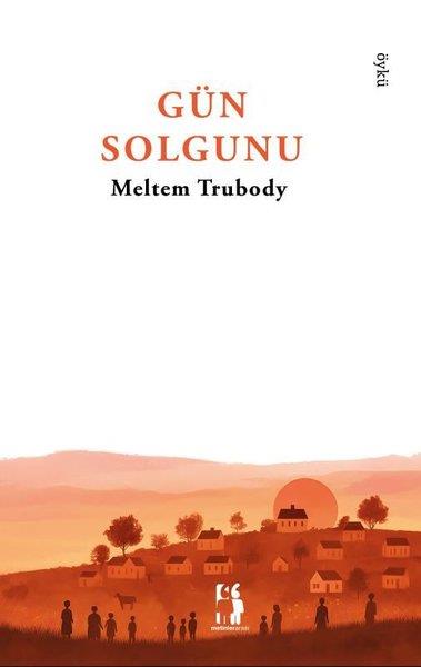 Meltem TrubodyTürk RomaniGün Solgunu