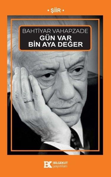 Bahtiyar VahapzadeTürk ŞiiriGün Var Bin Aya Değer