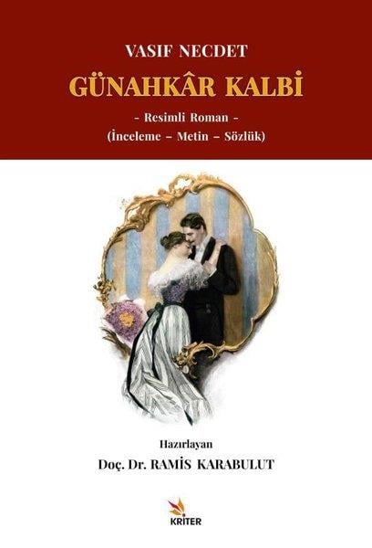 Vasıf NecdetTürkiye RomanGünahkar Kalbi: İnceleme - Metin - Sözlük - Resimli Roman
