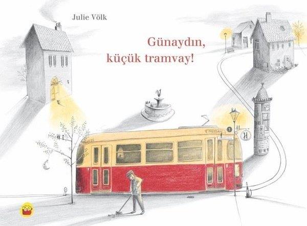 Julie VölkEgitim Etkinlik KitaplariGünaydın Küçük Tramvay!