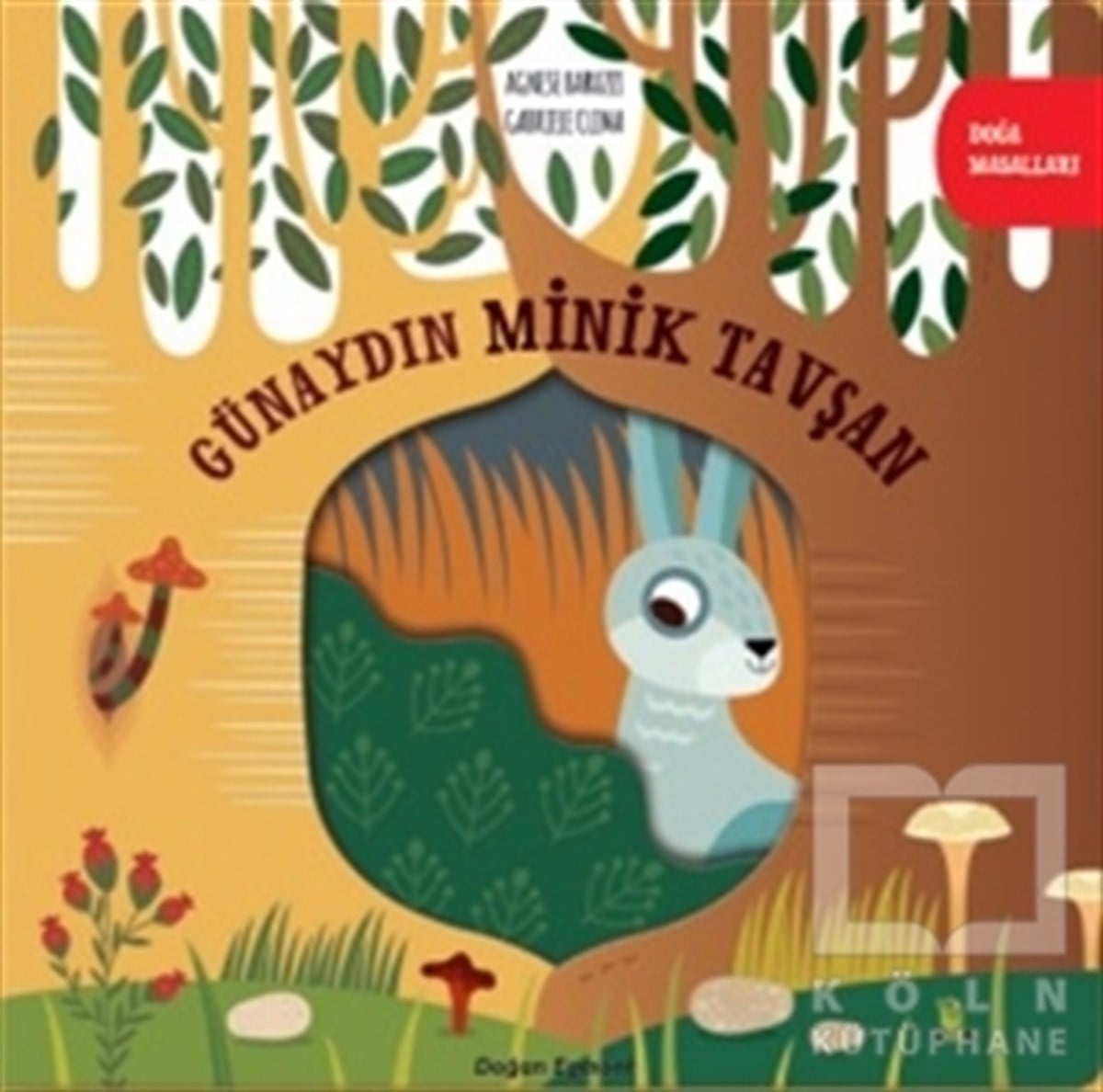 Agnese BaruzziÇocuk RomanlarıGünaydın Minik Tavşan - Doğa Masalları
