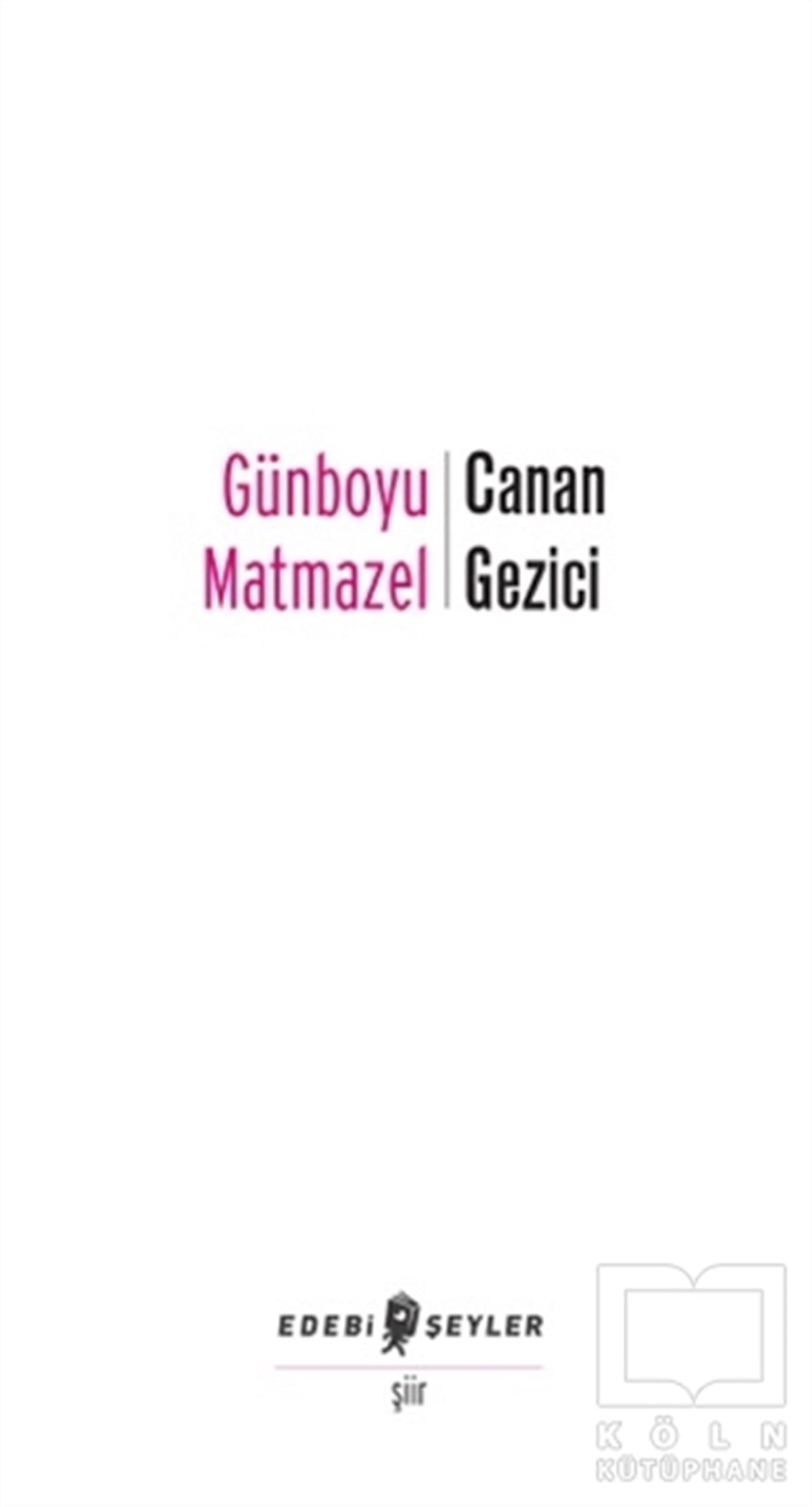 Canan GeziciŞiirGünboyu Matmazel