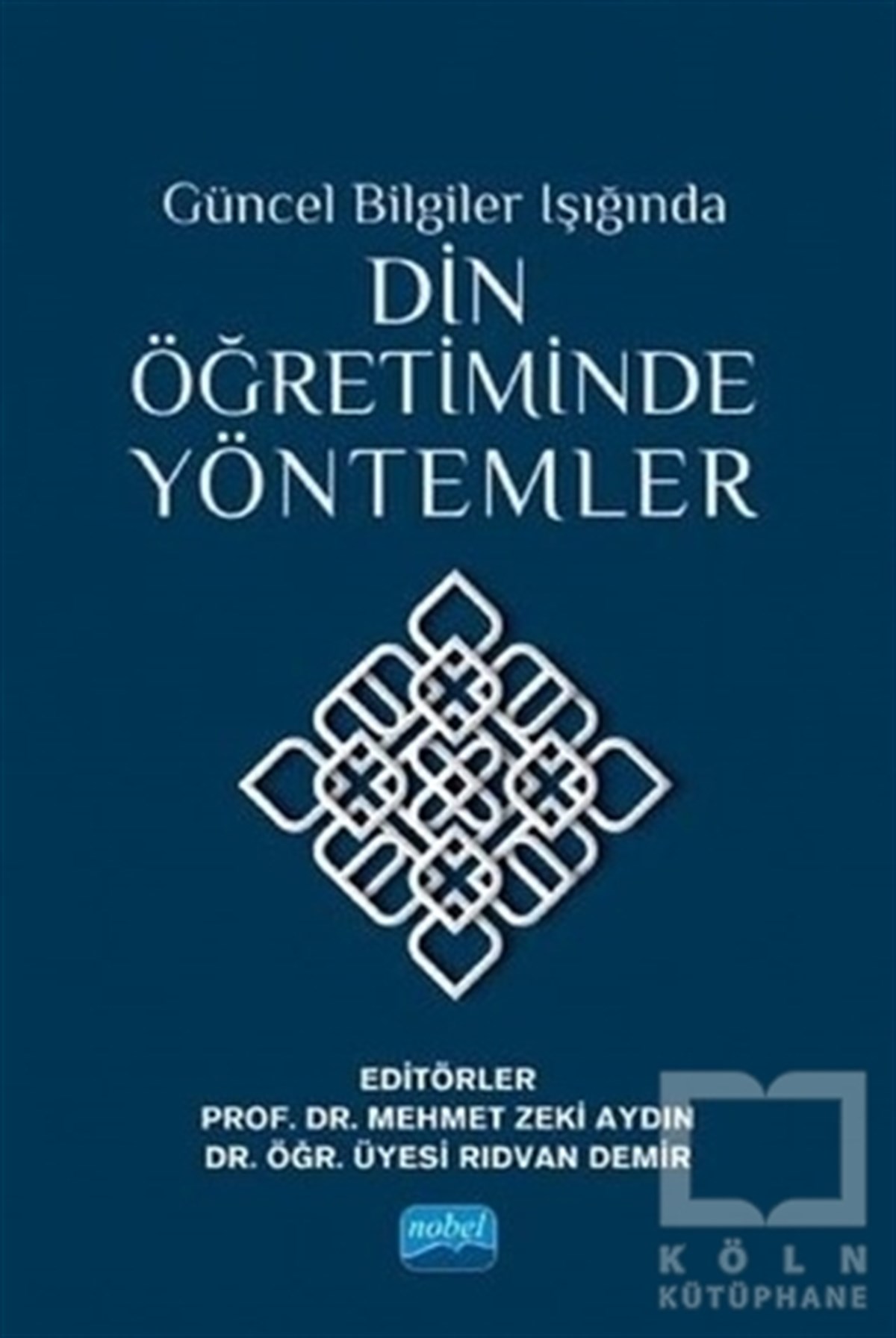 Mehmet Zeki AydınDiğerGüncel Bilgiler Işığında Din Öğretiminde Yöntemler