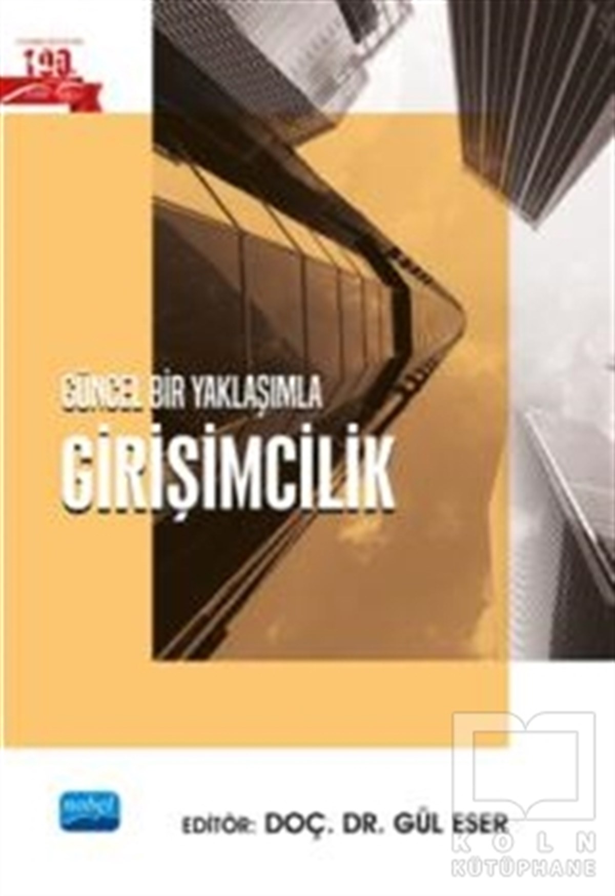 Gül Eserİş Dünyası KitaplarıGüncel Bir Yaklaşımla Girişimcilik