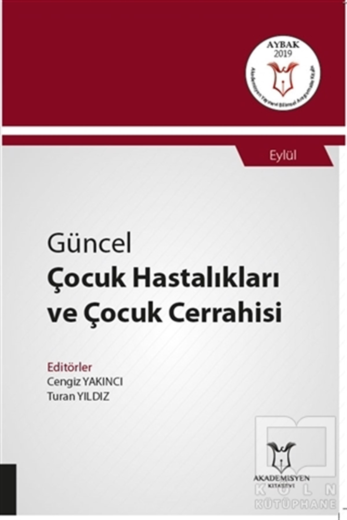 Cengiz YakıncıTıp Bilimleri KitaplarıGüncel Çocuk Hastalıkları ve Çocuk Cerrahisi