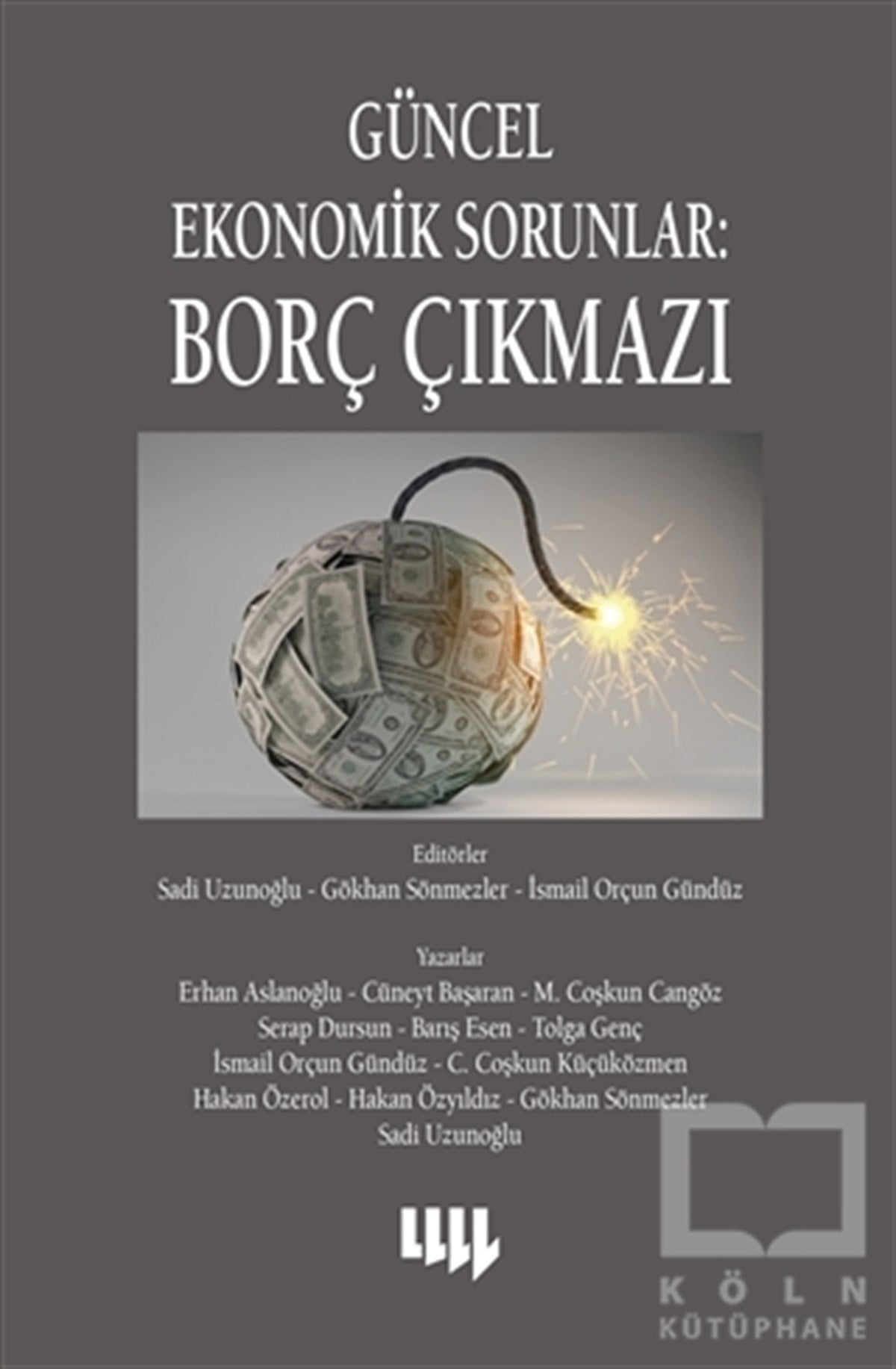 Hakan ÖzerolAraştırma & İnceleme & Kuram KitaplarıGüncel Ekonomik Sorunlar: Borç Çıkmazı