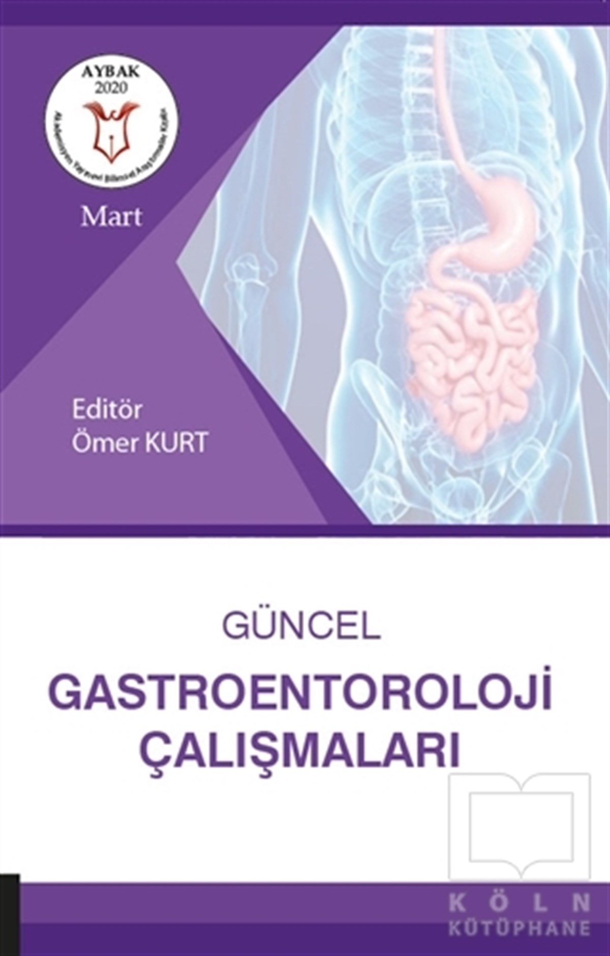 Ömer KurtDiğerGüncel Gastroentoroloji Çalışmaları
