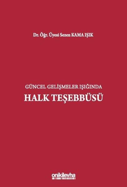 Sezen Kama IşıkHukuk Üzerine KitaplarGüncel Gelişmeler Işığında Halk Teşebbüsü