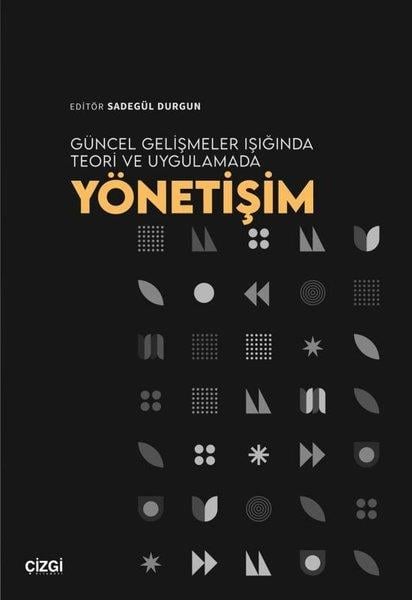 Sadegül DurgunKamuGüncel Gelişmeler Işığında Teori ve Uygulamada Yönetişim