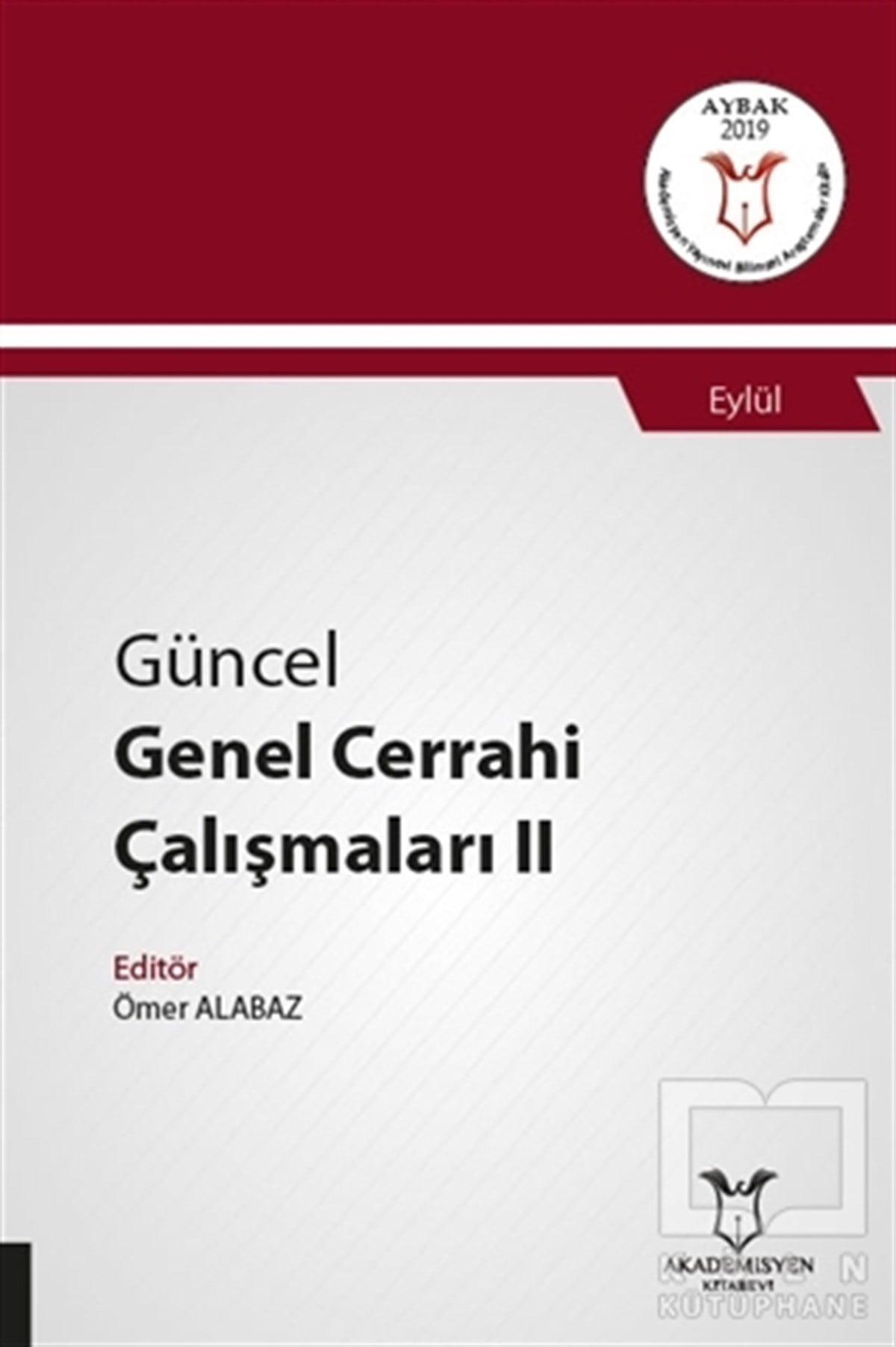 Ömer AlabazTıp Bilimleri KitaplarıGüncel Genel Cerrahi Çalışmaları 2