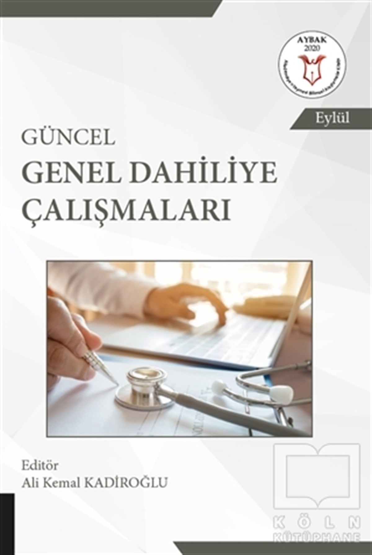 Ali Kemal KadiroğluGenel Sağlık KitaplarıGüncel Genel Dahiliye Çalışmaları
