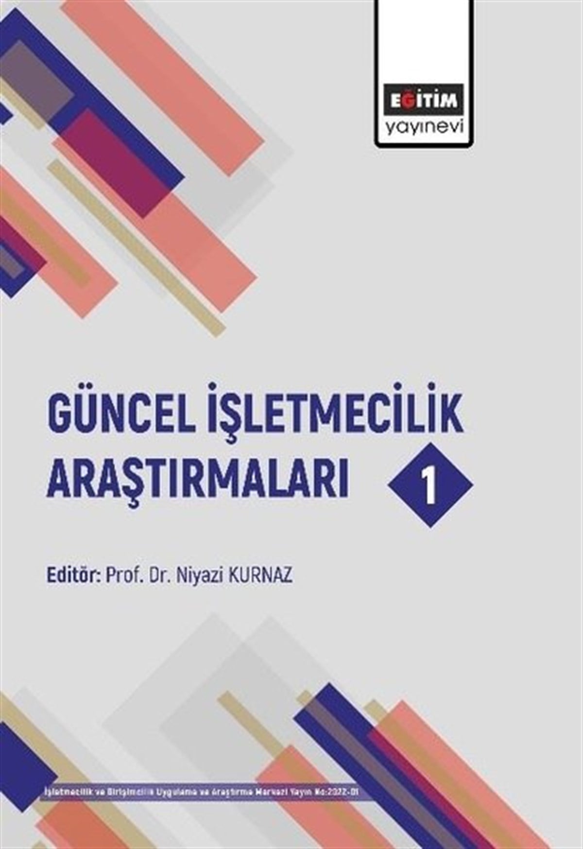 Niyazi KurnazİşletmeGüncel İşletmecilik Araştırmaları 1