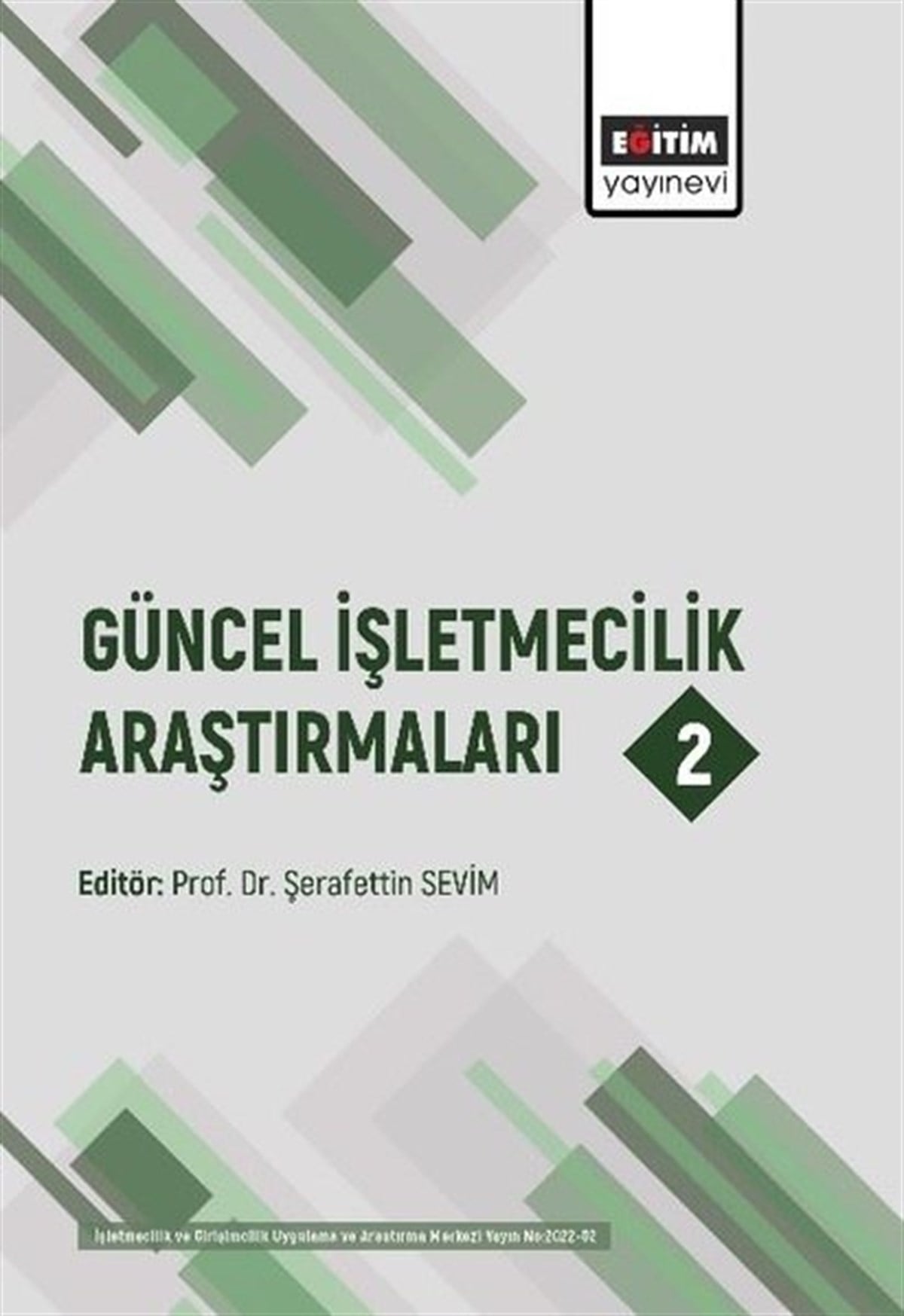 Şerafettin SevimİşletmeGüncel İşletmecilik Araştırmaları 2