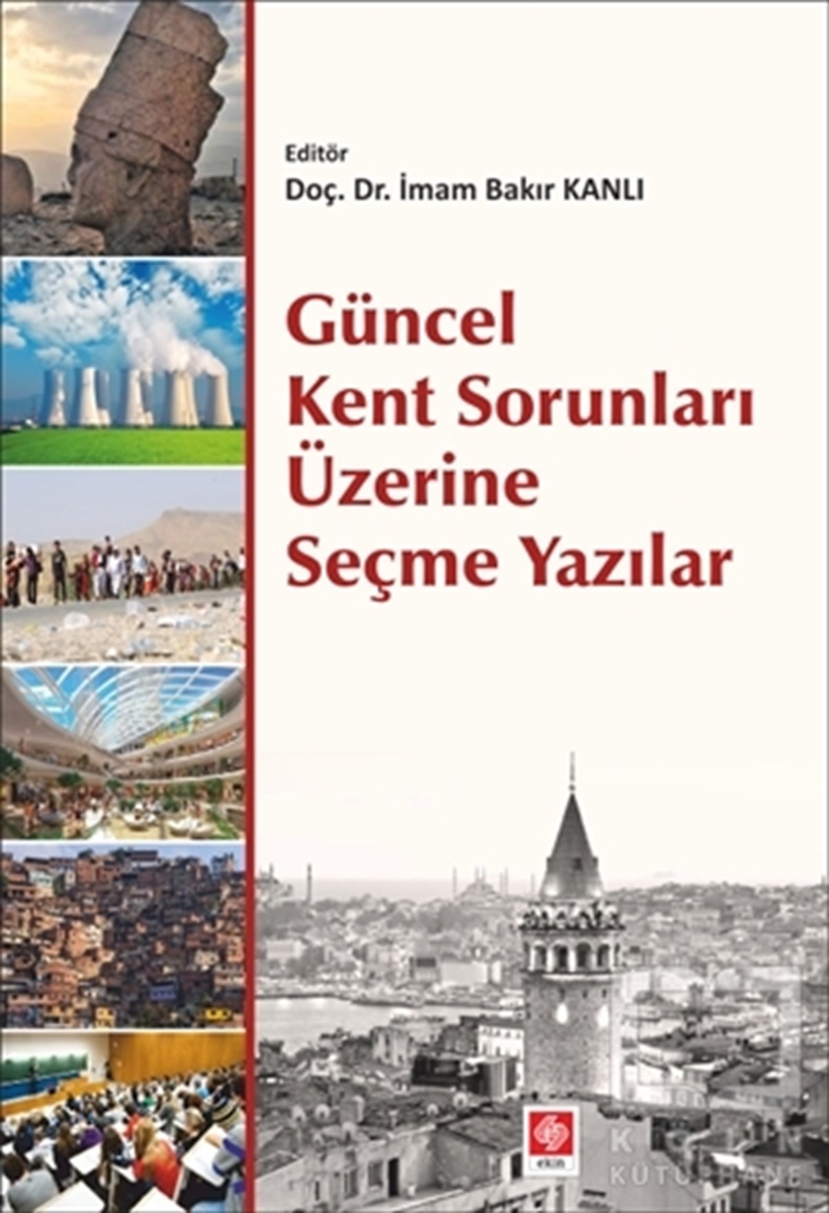 KolektifDiğerGüncel Kent Sorunları Üzerine Seçme Yazılar