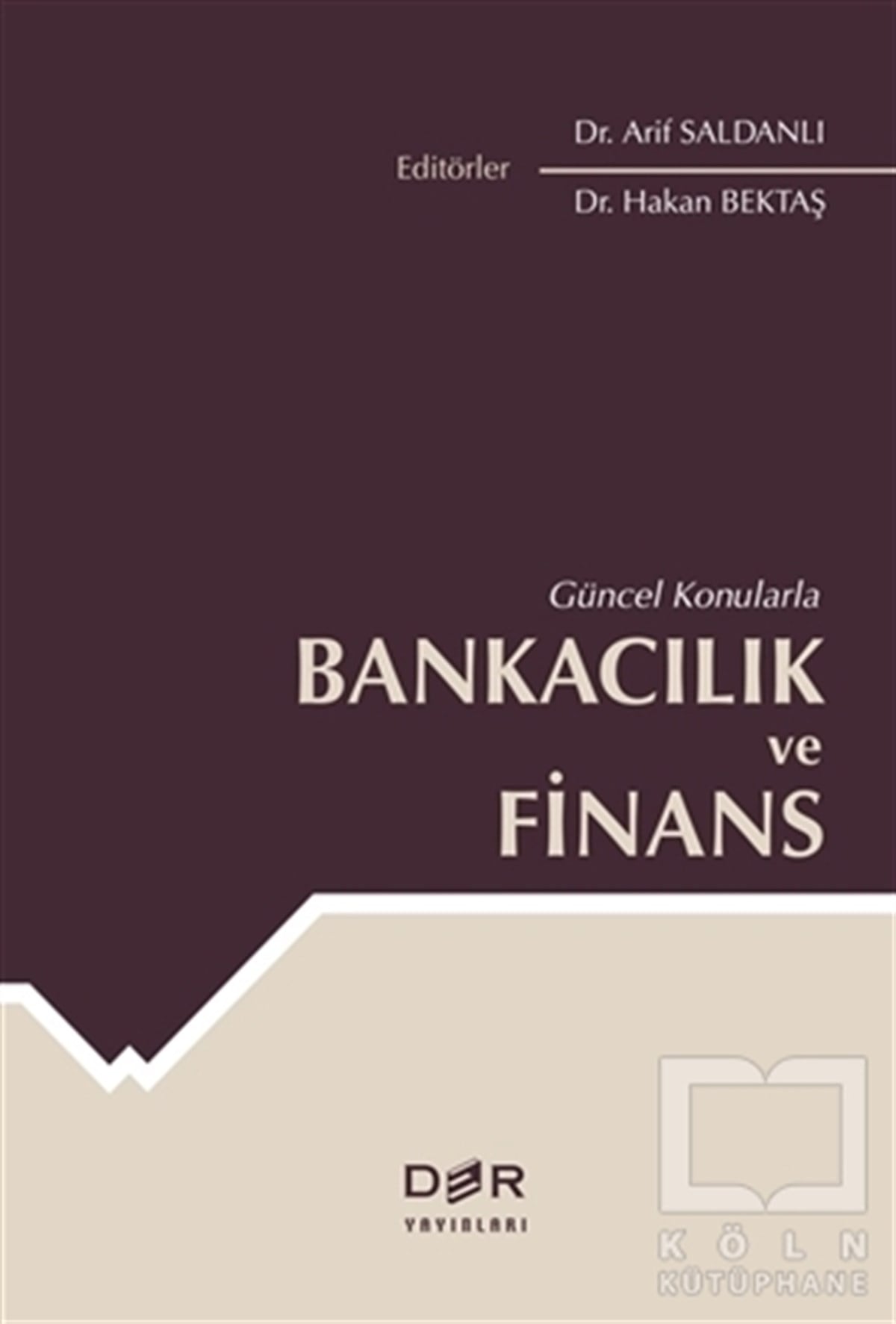 Arif SaldanlıDiğerGüncel Konularla Bankacılık ve Finans