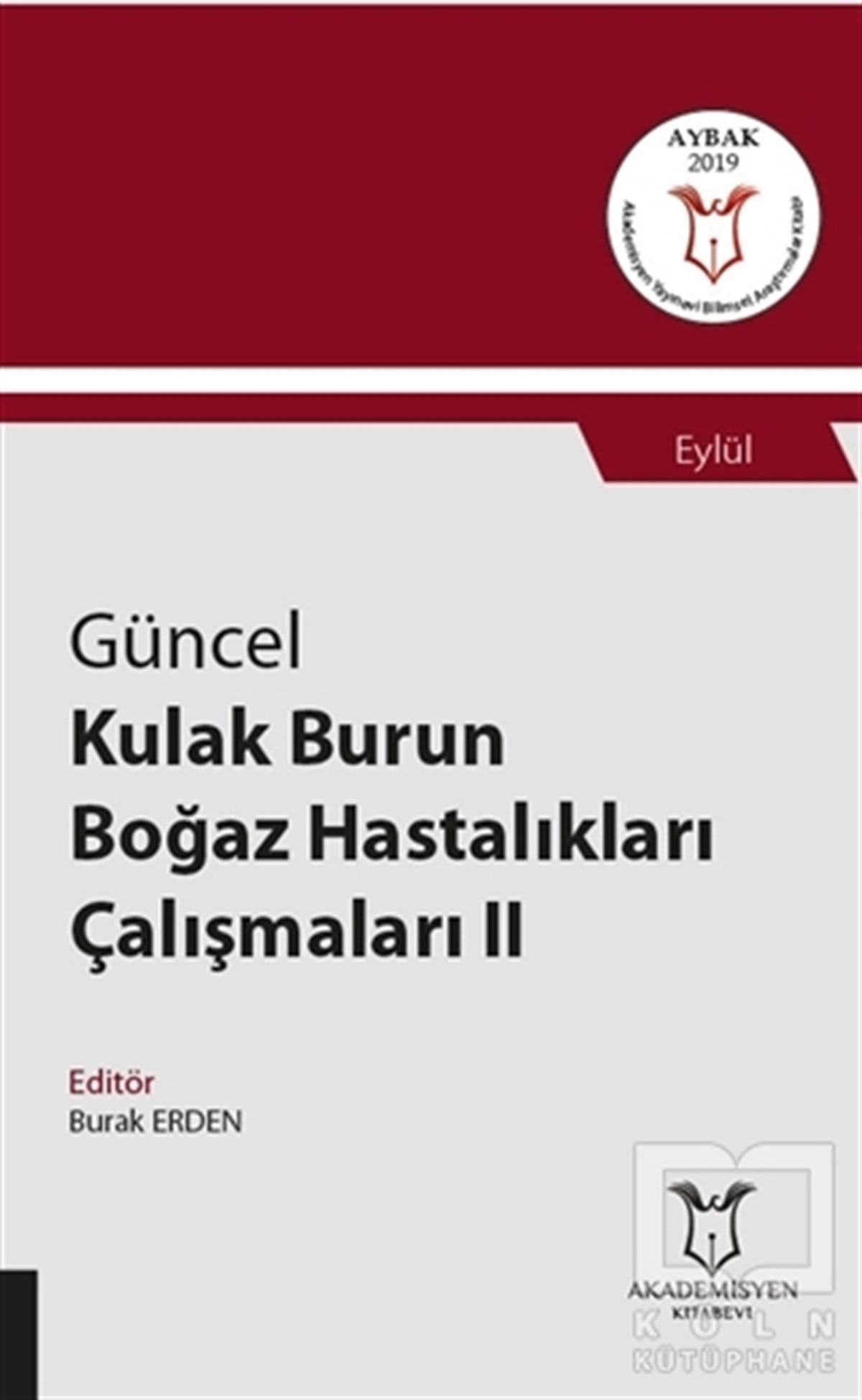 Burak ErdenAkademikGüncel Kulak Burun Boğaz Hastalıkları Çalışmaları 2 - Eylül